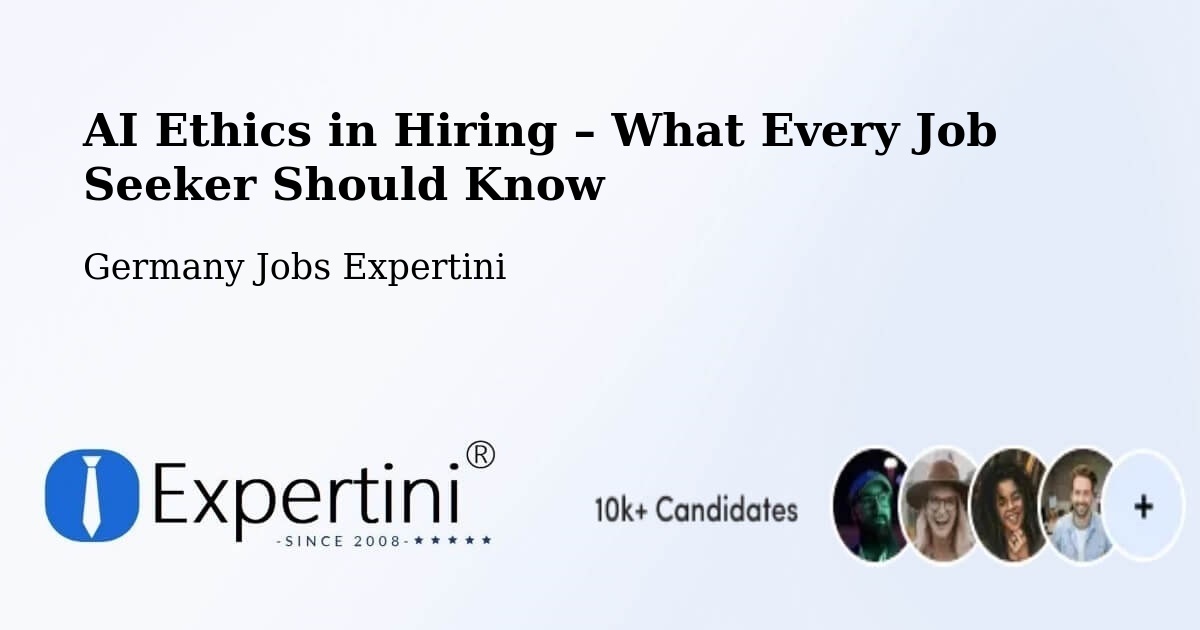 AI Ethics in Recruitment & Hiring – Lemwerder - Lemwerder, Germany Jobs Expertini