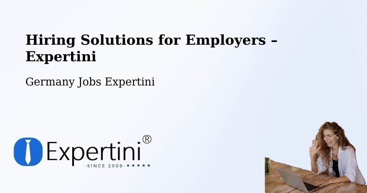 Hiring Solutions for Employers in Lemwerder - Lemwerder, Germany Jobs Expertini