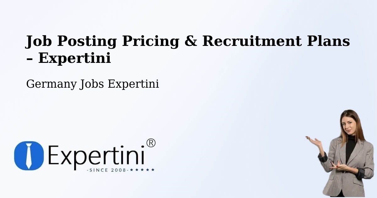 Job Posting Pricing & Recruitment Plans – Lemwerder - Lemwerder, Germany Jobs Expertini